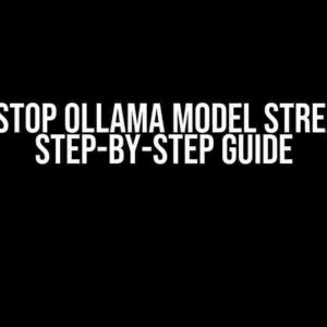 How to Stop Ollama Model Streaming: A Step-by-Step Guide