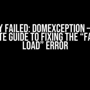 Play Failed: DOMException – The Ultimate Guide to Fixing the “Failed to Load” Error